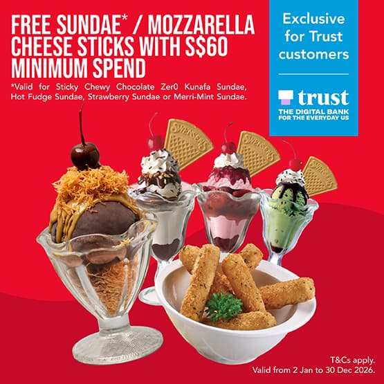 Trust customer offer: a selected sundae or mozzarella cheese sticks with $60 minimum spend, valid 2 January–30 December 2026. Conditions apply.